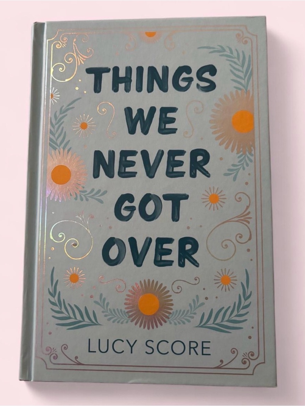Things We Never Got Over by Lucy Score - Mint Green Hardcover